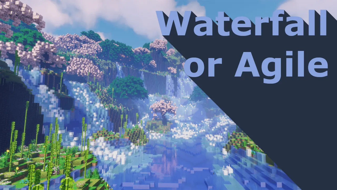 How Minecraft’s Development Reflects Agile vs. Waterfall