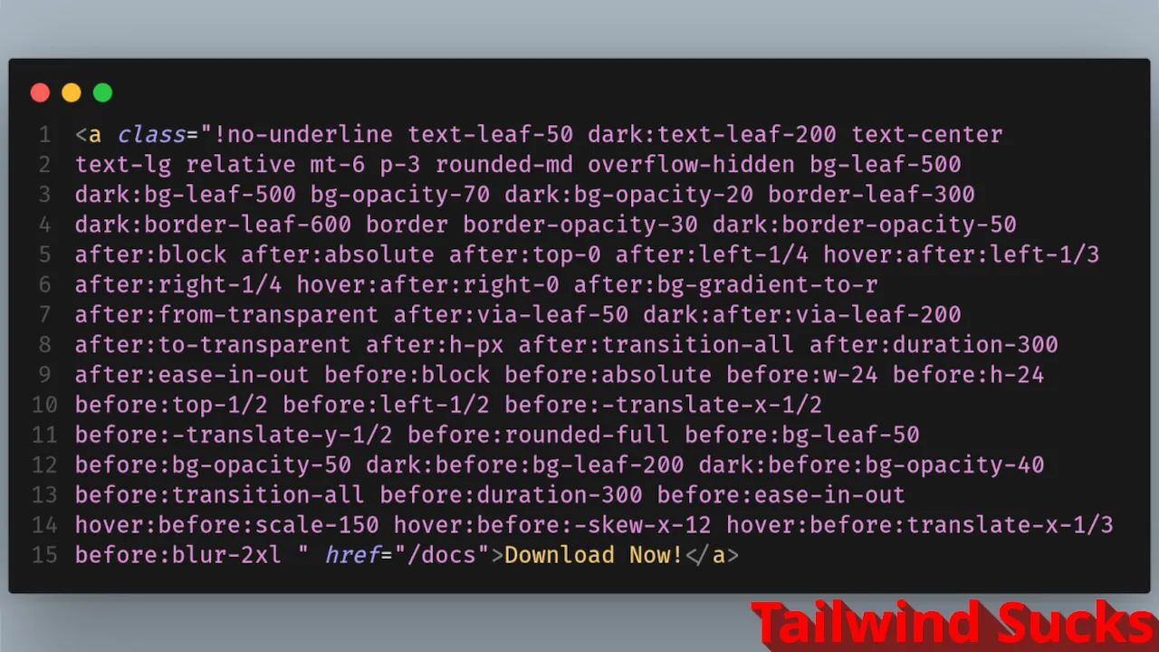 Why I hate Tailwind CSS But Keep Using It